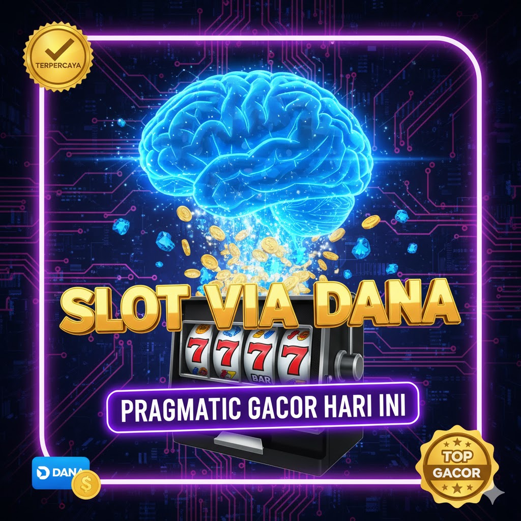 Slot Via DANA Pragmatic Gacor Hari Ini